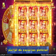 portal do zacarias policial